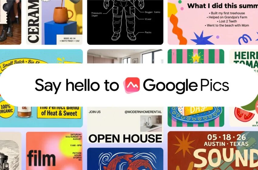 با Google Pics آسان‌تر از قبل پست و پوستر بسازید